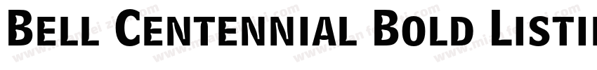 Bell Centennial Bold Listing BT字体转换